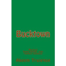 (영문도서) Bucktown Paperback, Createspace Independent Pub..., English, 9781499550191