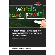 (英文圖書)A rhetorical analysis of argumentative practices in education 平裝版, Our Knowledge Publishing, 英文