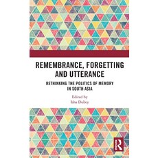 (外文書)Remembrance Forgetting and Utterance: Rethinking the Politics of Memory in South... Hardcover, Routledge India, English