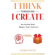(英文圖書)I Think Therefore I Create: How Your Inner World Shapes Your Universe 平裝版, Independently Published, 英文
