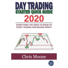 Day Trading Starter Quick Guide 2020: Everything You Need to Know to Start Trading and Making Profit Paperback, Independently Published, English, 9798552734900