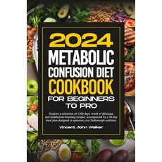 (영문도서) Metabolic Confusion Diet Cookbook for Beginners to Pro: Explore a collection of 1500 days' wo... Paperback, Independently Published, English, 9798878170789