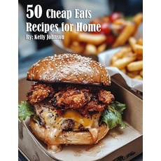 (영문도서) 50 Cheap Eats Recipes for Home Paperback, Marick Booster, English, 9798330448715