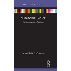 (英文圖書)Curatorial Voice: The Gatekeeping of Culture 精裝版, Routledge, 英文