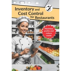 (영문도서)Inventory and Cost Control for Restaurants: Maximize Profits and Reduce Waste Paperback, Independently Published, English, 9798245049854