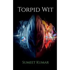 (영문도서) Torpid Wit: The Stage of Stupor Paperback, Notion Press, English, 9798885465250