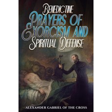 (英文圖書)Benedictine Prayers of Exorcism and Spiritual Defense 平裝版, Independently Published, 英文
