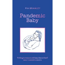 (영문도서) Pandemic Baby: Becoming a Parent in Lockdown Hardcover, Icon Books, English, 9781785788000