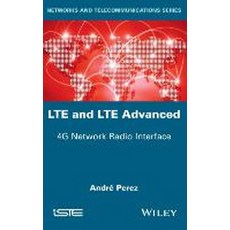 LTE and LTE Advanced: 4G Network Radio Interface, Wiley-Iste