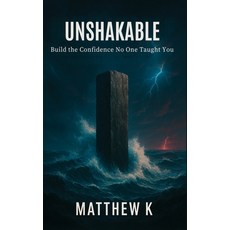 (英文圖書)Unshakable: Build the Confidence No One Taught You 精裝版, Matthew K, 英文