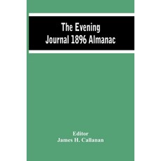 The Evening Journal 1896 Almanac Paperback, Alpha Edition, English, 9789354481901