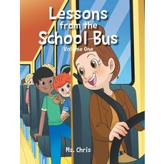(영문도서)Lessons from the School Bus: Volume One Hardcover, Fulton Books, English, 9798896750659