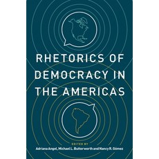 (영문도서) Rhetorics of Democracy in the Americas Paperback, Penn State University Press, English, 9780271089317
