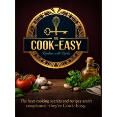 (영문도서)The Cook-Easy Kitchen with Karla Hardcover, Chef Karla Lawrence, English, 9786277916282