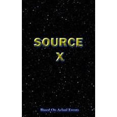 (영문도서) Source X: Based on Actual Events Paperback, Independently Published, English, 9798411765014