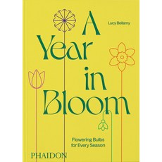 (영문도서) A Year in Bloom: Flowering Bulbs for Every Season Hardcover, Phaidon Press, English, 9781838668464