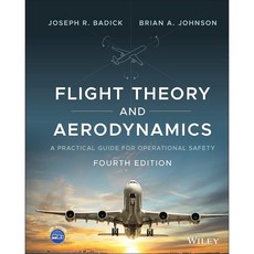 Wiley Flight Theory and Aerodynamics Fourth Edition A Practical Guide for Operational Safety