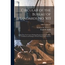 (영문도서) Circular of the Bureau of Standards No. 503: Statutory Net-content Marking Requirements for P... Paperback, Hassell Street Press, English, 9781015251403