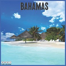 Bahamas 2021 Wall Calendar: Official Bahamas Travel Calendar 2021 18 Months Paperback, Independently Published