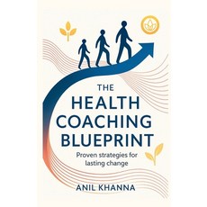 (영문도서)The Health Coaching Blueprint: Proven strategies for lasting change Paperback, Notion Press, English, 9798901364123