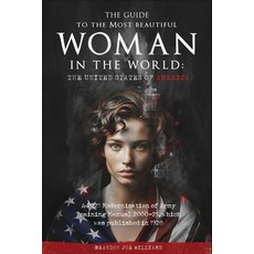 (영문도서)The Guide to the Most Beautiful Woman in the World: The United States of America... Paperback, Independently Published, English, 9798271452741