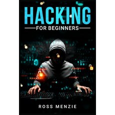 (영문도서) Hacking for Beginners: Comprehensive Guide on Hacking Websites Smartphones Wireless Network... Paperback, Ross Menzie, English, 9783986536312