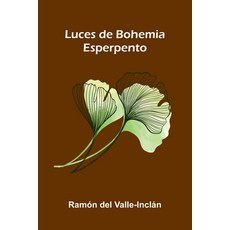 (영문도서)Luces De Bohemia: Esperpento Paperback, Alpha Edition, English, 9789373051352