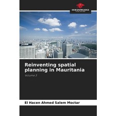 (영문도서)Reinventing spatial planning in Mauritania Paperback, Our Knowledge Publishing, English, 9786630318739