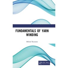 (영문도서) Fundamentals of Yarn Winding Hardcover, CRC Press, English, 9781032760650