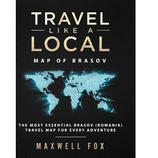 (영문도서) Travel Like a Local - Map of Brasov: The Most Essential Brasov (Romania) Travel Map for Every... Paperback, Createspace Independent Pub..., English, 9781726207263