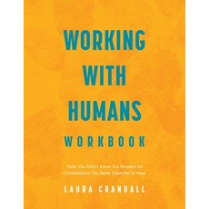 (영문도서) Working With Humans Workbook: Tools You Didn't Know You Needed for Conversation... Paperback, Banquet Publishing, English, 9798988225447