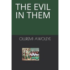 (영문도서) The Evil in Them Paperback, Independently Published, English, 9798324503796