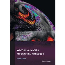 (영문도서) Weather Analysis and Forecasting Handbook 2nd Ed. Paperback, Weather Graphics Technologies, English, 9780996942348