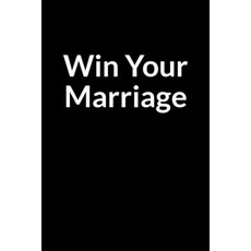 Win Your Marriage: The Overweight African American Wife's Guide to Saving Your Marriage through Text... Paperback, Independently Published, English, 9798604212165