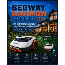 (英文圖書)Segway Navimow User Guide 2026: Step-by-Step Instructions for Setup Operation ... 平裝版, Independently Published, 英文