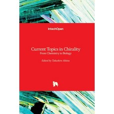 (영문도서) Current Topics in Chirality: From Chemistry to Biology Hardcover, Intechopen, English, 9781839689536