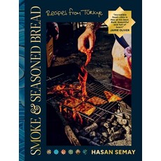 (영문도서)Smoke and Seasoned Bread: Recipes from Tu]rkiye Hardcover, Interlink Books, English, 9781623715700