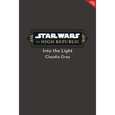 (영문도서) Star Wars: The High Republic: Into the Light Hardcover, Disney Lucasfilm Press, English, 9781368095181