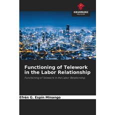 (英文圖書)Functioning of Telework in the Labor Relationship 平裝版, Our Knowledge Publishing, 英文