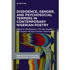(영문도서)Dissidence Gender and Psychosocial Tempers in Contemporary Nigerian Poetry Hardcover, de Gruyter, English, 9783111678863