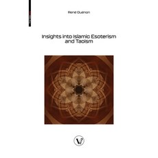 (영문도서)Insights into Islamic Esoterism and Taoism Paperback, V Bros. Publishing, English, 9782487364431