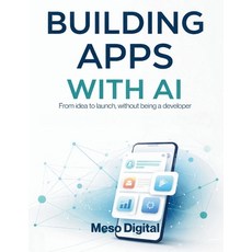(英文圖書)Building Apps with AI: From idea to launch without being a developer 平裝版, Independently Published, 英文