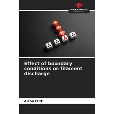 (영문도서)Effect of boundary conditions on filament discharge Paperback, Our Knowledge Publishing, English, 9786208962593