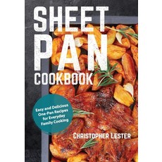 (영문도서) Sheet Pan Cookbook: Easy and Delicious One-Pan Recipes for Everyday Family Cooking Paperback, Independently Published, English, 9798333635815