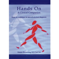 (영문도서) Hands On: A Clinical Companion: Steps to Confidence in Musculoskeletal Diagnosis Paperback, Tfm Publishing, English, 9781903378304