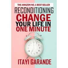 (영문도서) Reconditioning: Change your life in one minute Paperback, Independently Published, English, 9781701488953