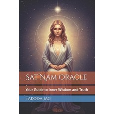 (영문도서)Sat Nam Oracle: Your Guide to Inner Wisdom and Truth Paperback, Independently Published, English, 9798292915720