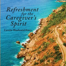 (영문도서) Refreshment for the Caregiver's Spirit Paperback, Loretta Veney Inspires, English, 9798988678342
