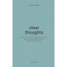(영문도서) Clear Think: Clear Thoughts Paperback, Thought Method Co., English, 9798990026629