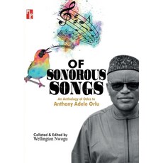 (영문도서) Of Sonorous Songs: An Anthology of Odes to Anthony Adele Orlu Paperback, Purple Letters Publishers, English, 9789786065021